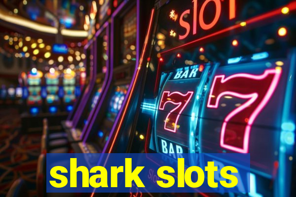 shark slots